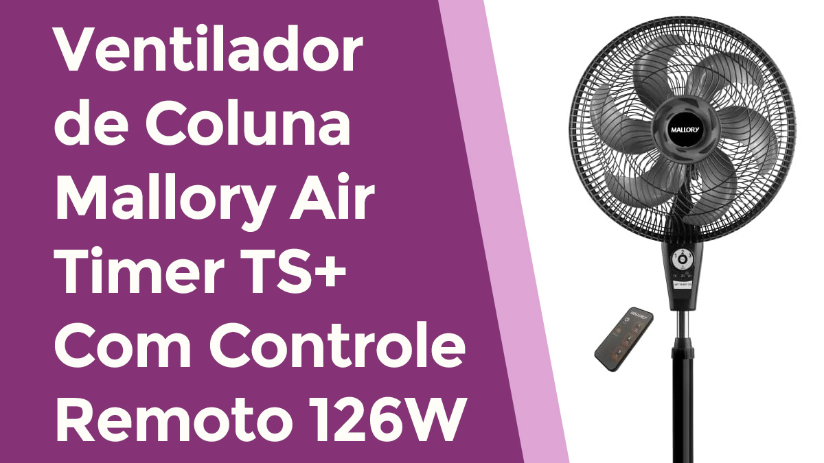 Ventilador de Coluna Mallory Air Timer TS+ é bom? Review Completo